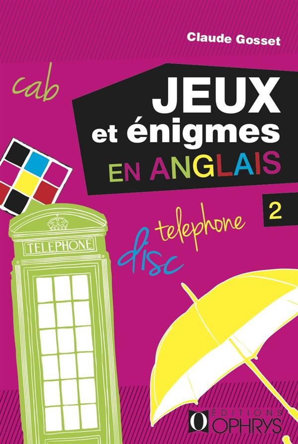 Jeux et énigmes en anglais. Tome 2