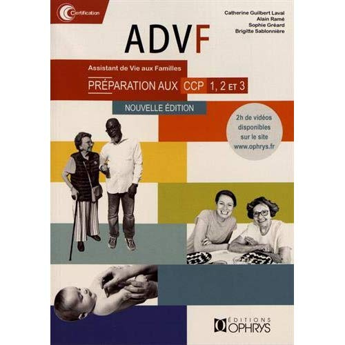 ADVF Assistant de Vie aux Familles. Préparation au CCP 1, 2 et 3