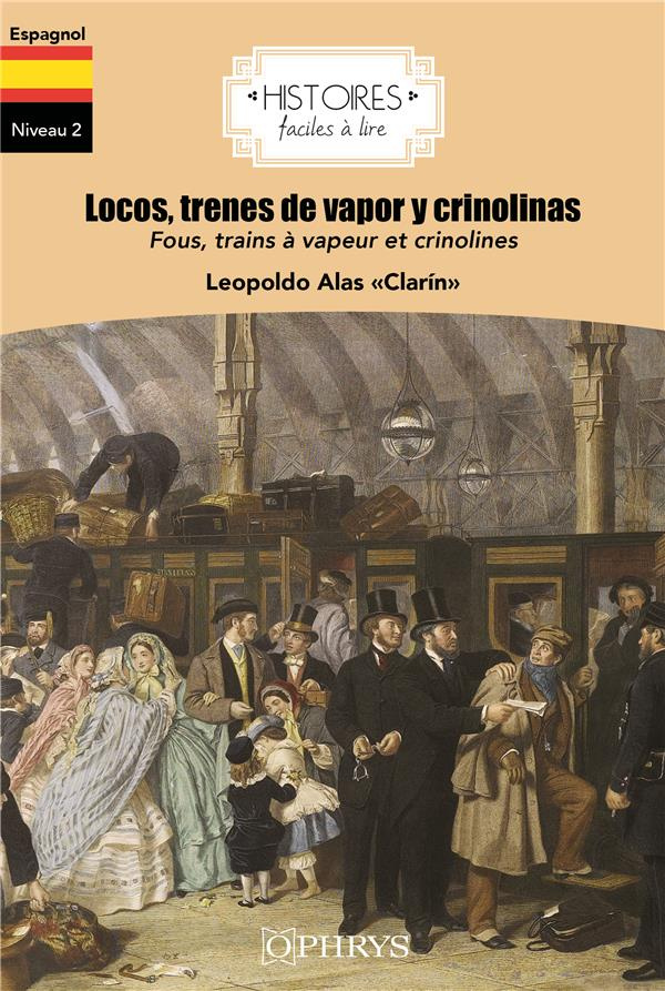 LOCOS, TRENES DE VAPOR Y CRINOLINAS - ESPAGNOL