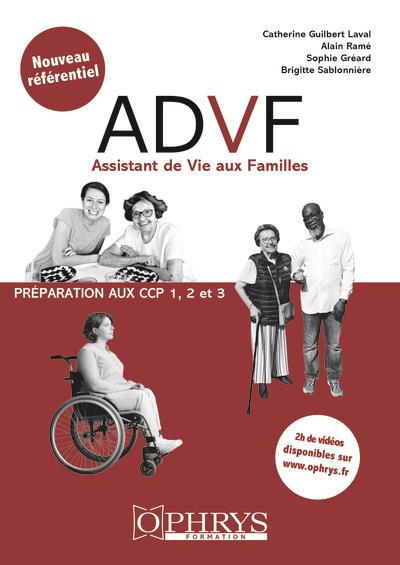 ADVF Assistant de Vie aux Familles. Préparation au CCP 1, 2 et 3, 3e édition
