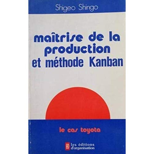 Maîtrise de la production et méthode Kanban. Le cas Toyota