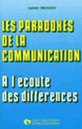 Les Paradoxes de la communication. À l'écoute des différences