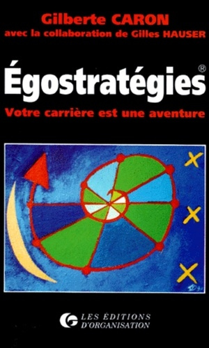 EGOSTRATEGIES. Votre carrière est une aventure