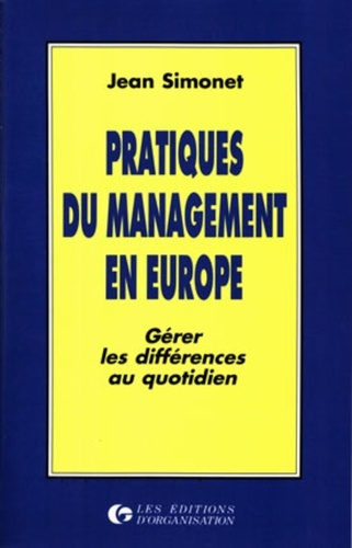 Pratiques du management en Europe. Gérer les différences au quotidien