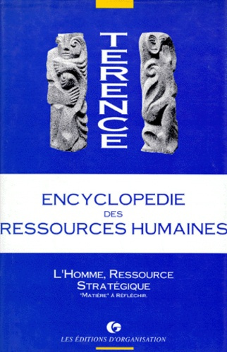 ENCYCLOPEDIE DES RESSOURCES HUMAINES. Tome 2, L'Homme, Ressource Stratégique, "Matière" à réfléchir