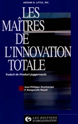Les maîtres de l'innovation totale