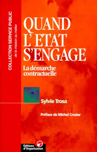 QUAND L'ETAT S'ENGAGE. La démarche contractuelle
