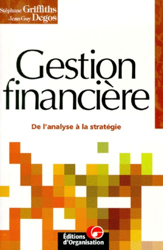 GESTION FINANCIERE. De l'analyse à la stratégie