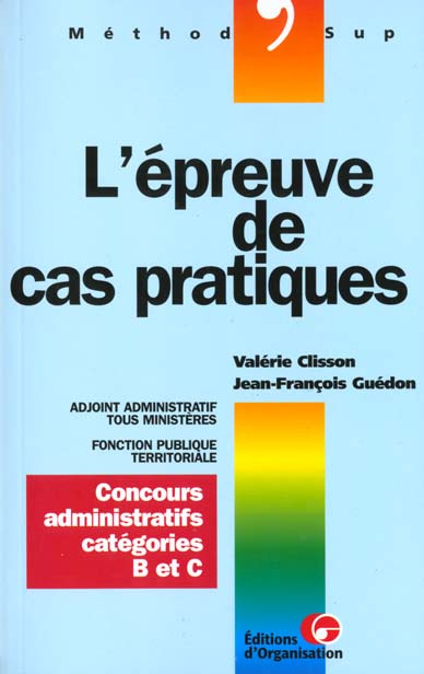 L'épreuve de cas pratiques. Concours administratifs catégories B et C
