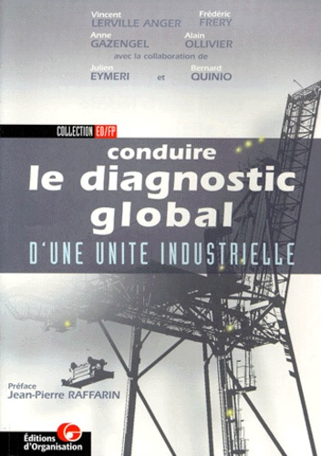 Conduire le diagnostic global d'une unité industrielle
