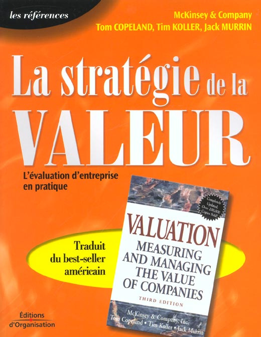 La stratégie de la valeur. L'évaluation d'entreprise en pratique