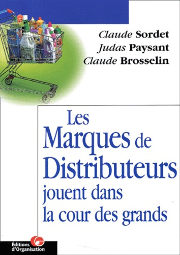 Les marques de distributeurs jouent dans la cour des grands.