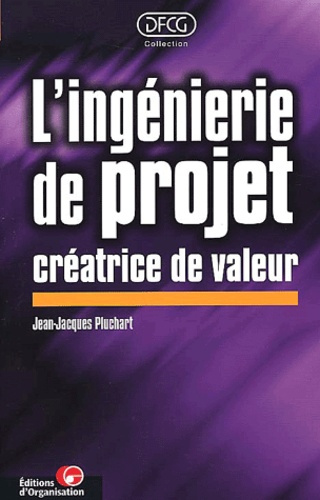L'ingénierie de projet créatrice de valeur