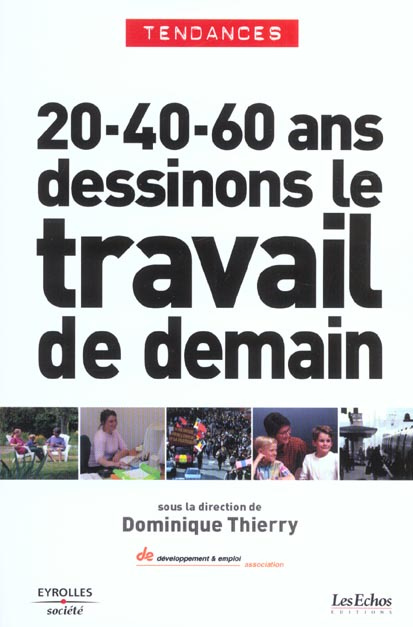 20ans, 40ans, 60ans dessinons le travail de demain