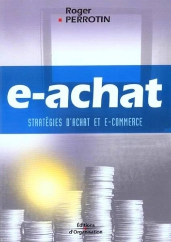 E-achat. Stratégies d'achat et e-commerce