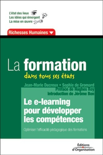 La formation dans tous ses états. Le e-learning pour développer les compétences