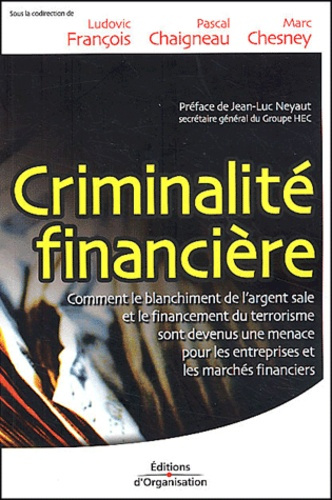 Criminalité financière. Le blanchiment de l'argent sale et le financement du terrorisme passent auss