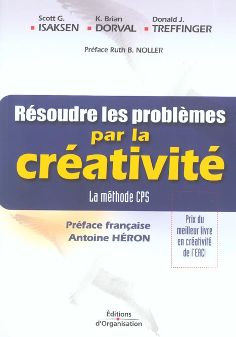 Résoudre les problèmes par la créativité. La méthode CPS