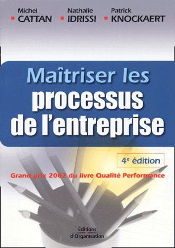 Maîtriser les processus de l'entreprise. Guide opérationnel, 4e édition