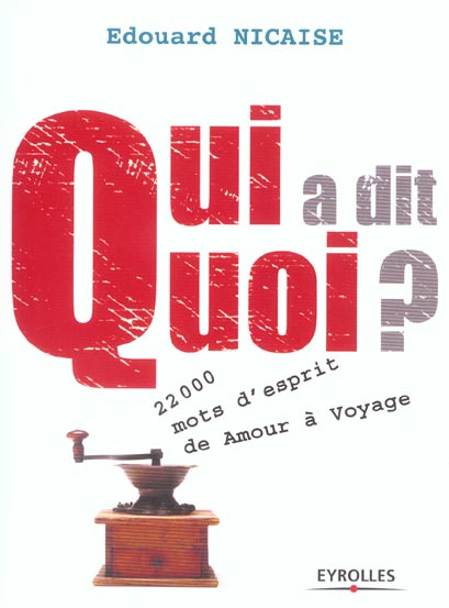Qui a dit quoi ? 22 000 mots d'esprit de Amour à Voyage