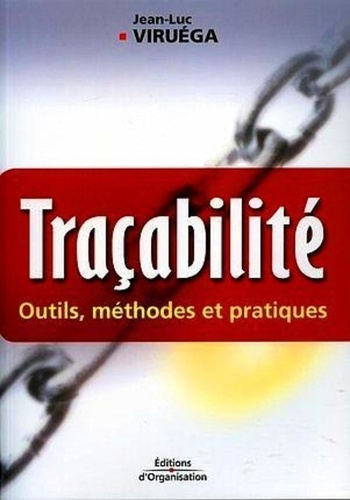 Traçabilité. Outils, méthodes et pratiques