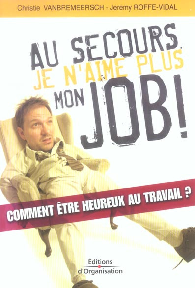 Au secours, je n'aime plus mon job !