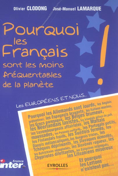 Pourquoi les français sont les moins fréquentables de la planète
