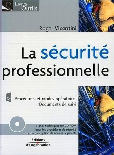 La sécurité professionnelle. Avec 1 CD-ROM