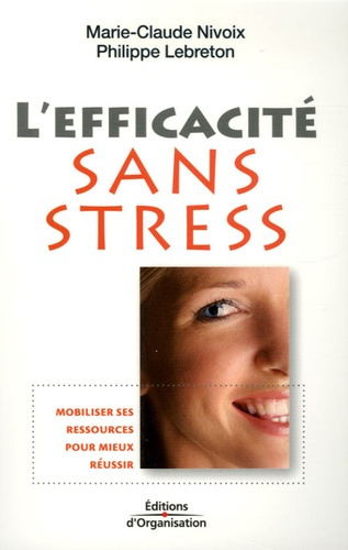 l'efficacité sans stress