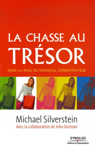 La chasse au trésor. Dans la peau du nouveau consommateur
