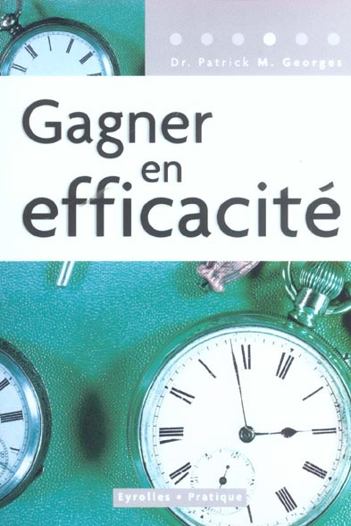 Gagner en efficacité. 2e édition