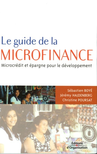 Le guide de la microfinance. Microcrédit et épargne pour le développement