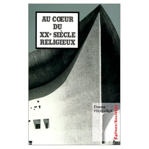 Au coeur du XXe siècle religieux