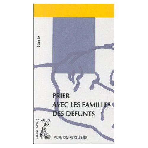 PRIER AVEC LES FAMILLES DES DEFUNTS