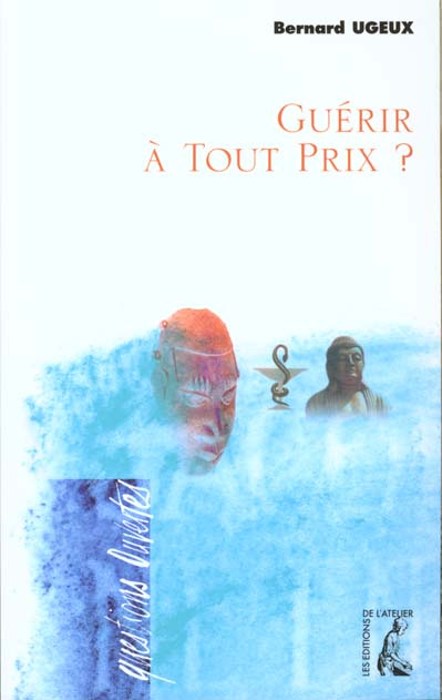 Guérir à tout prix ?