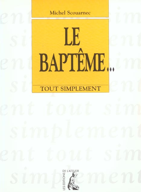Le baptême...