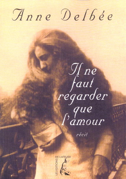 Il ne faut regarder que l'amour
