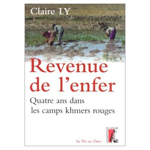 Revenue de l'enfer. Quatre ans dans les camps khmers rouges