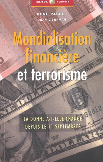 Mondialisation financière et terrorisme. La donne a-t-elle changé depuis le 11 septembre ?