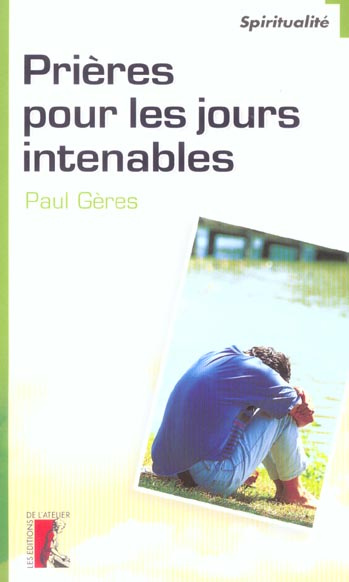 Prières pour les jours intenables