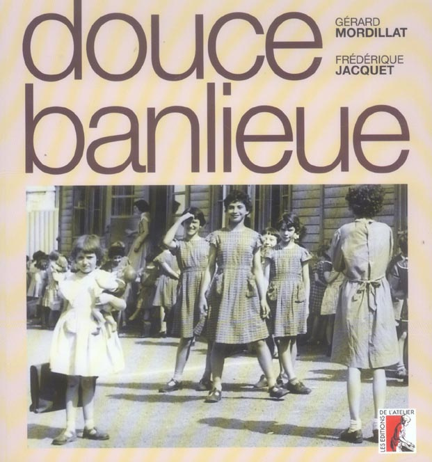 Douce banlieue. Avec 1 CD audio