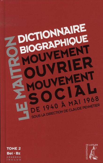 Dictionnaire biographique, mouvement ouvrier, mouvement social. Tome 2, De la Seconde Guerre mondial
