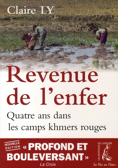 Revenue de l'enfer. Quatre ans dans les camps des Khmers rouges