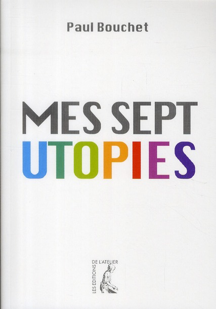 Mes sept utopies