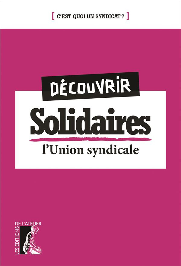 Découvrir Solidaires. L'union syndicale