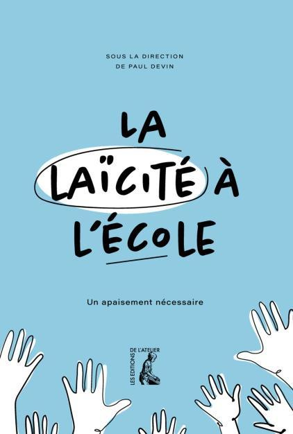 La laïcité à l'école. Pour un apaisement nécessaire