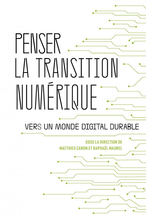 Penser la transition numérique. Vers un monde digital durable