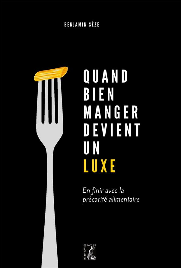 Quand bien manger devient un luxe. En finir avec la précarité alimentaire