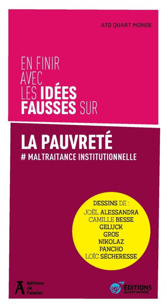 En finir avec les idées fausses sur les pauvres et la pauvreté. # La maltraitance institutionnelle