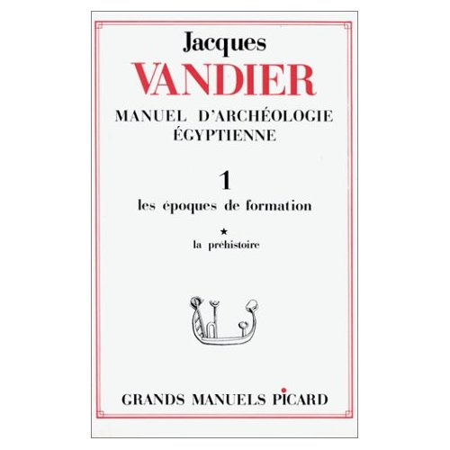 Manuel d'archéologie égyptienne. Volume 1, Les époques de formation Tome 1, La préhistoire